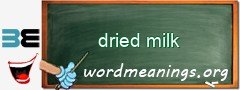 WordMeaning blackboard for dried milk